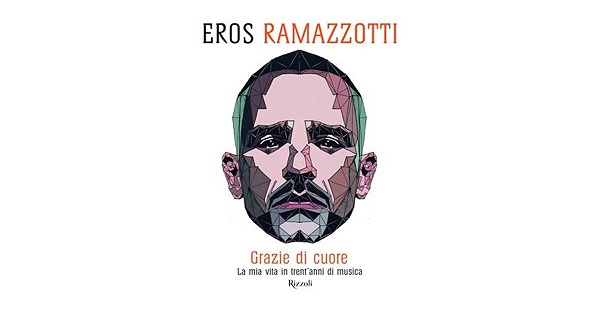 eros ramazzotti autobiografia maggio